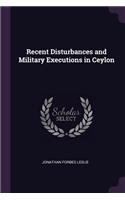 Recent Disturbances and Military Executions in Ceylon