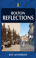 Bolton Reflections: (Reflections)