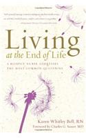 Living at the End of Life: A Hospice Nurse Addresses the Most Common Questions