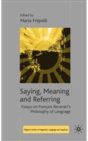Saying, Meaning and Referring