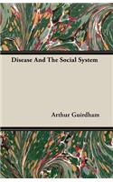 Disease And The Social System