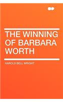 The Winning of Barbara Worth