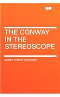 The Conway in the Stereoscope