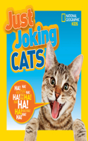 National Geographic Kids Just Joking Cats: (Just Joking)