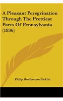 Pleasant Peregrination Through The Prettiest Parts Of Pennsylvania (1836)