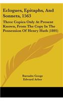 Eclogues, Epitaphs, And Sonnets, 1563