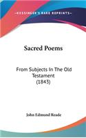 Sacred Poems: From Subjects In The Old Testament (1843)