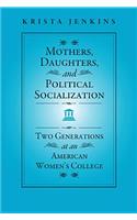 Mothers, Daughters, and Political Socialization