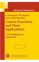 Convex Functions and Their Applications: A Contemporary Approach