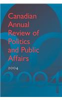 Canadian Annual Review of Politics and Public Affairs 2004