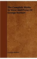 The Complete Works in Verse and Prose of George Herbert