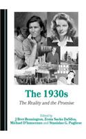 The 1930s: The Reality and the Promise