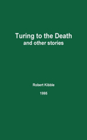 Turing to the Death