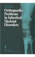 Orthopaedic Problems in Inherited Skeletal Disorders