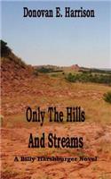 Only the Hills and Streams