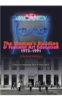 The Woman's Building and Feminist Art Education 1973-1991