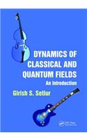 Dynamics of Classical and Quantum Fields: An Introduction