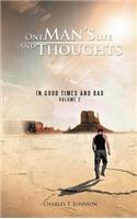 One Man's Life and Thoughts: In Good Times and Bad -Volume 2