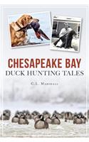 Chesapeake Bay Duck Hunting Tales