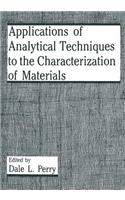 Applications of Analytical Techniques to the Characterization of Materials