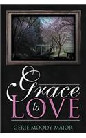 Grace to Love