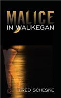 Malice in Waukegan