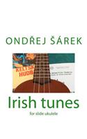 Irish tunes for slide ukulele