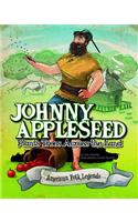 Johnny Appleseed Plants Trees Across the Land