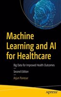 Machine Learning And Ai For Healthcare  Big Data For Improved Health Outcomes