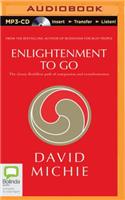 Enlightenment to Go: The Classic Buddhist Path of Compassion and Transformation