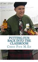 Putting Fun Back Into the Classroom