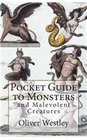 Pocket Guide to Monsters and Malevolent Creatures