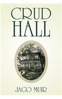 Crud Hall