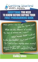Getting Started With Apps: Everything You Need To Know Before Buying Your First Programming Book