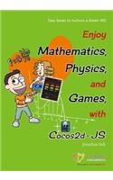 Enjoy Mathematics, Physics and Games with Cocos2d-JS