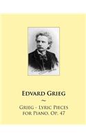Grieg - Lyric Pieces for Piano, Op. 47