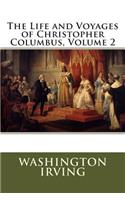 The Life and Voyages of Christopher Columbus, Volume 2