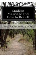 Modern Marriage and How to Bear It