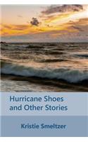 Hurricane Shoes and Other Stories