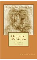 Our Father Meditation: Stations of the Cross(English)