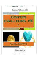 Contes D'Ailleurs. (B): B
