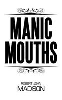 Manic Mouths
