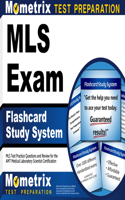 MLS Exam Flashcard Study System: MLS Test Practice Questions and Review for the Amt Medical Laboratory Scientist Certification