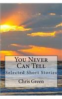 You Never Can Tell: Selected Short Stories(English)