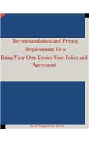 Recommendations and Privacy Requirements for a Bring-Your-Own-Device User Policy and Agreement