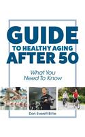 Guide To Healthy Aging After 50