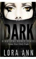 Dark (Beautiful Ashes Series, Book 1)