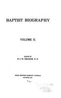 Baptist biography - Volume II