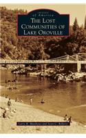 The Lost Communities of Lake Oroville