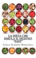 La Dieta Che Simula Il Digiuno - Fast